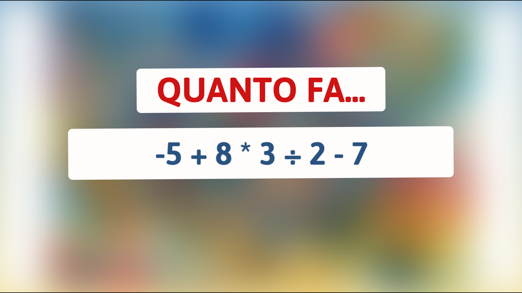 \"Scopri se sei un vero genio: risolvi questo enigma matematico che confonde il 99% delle persone!\""