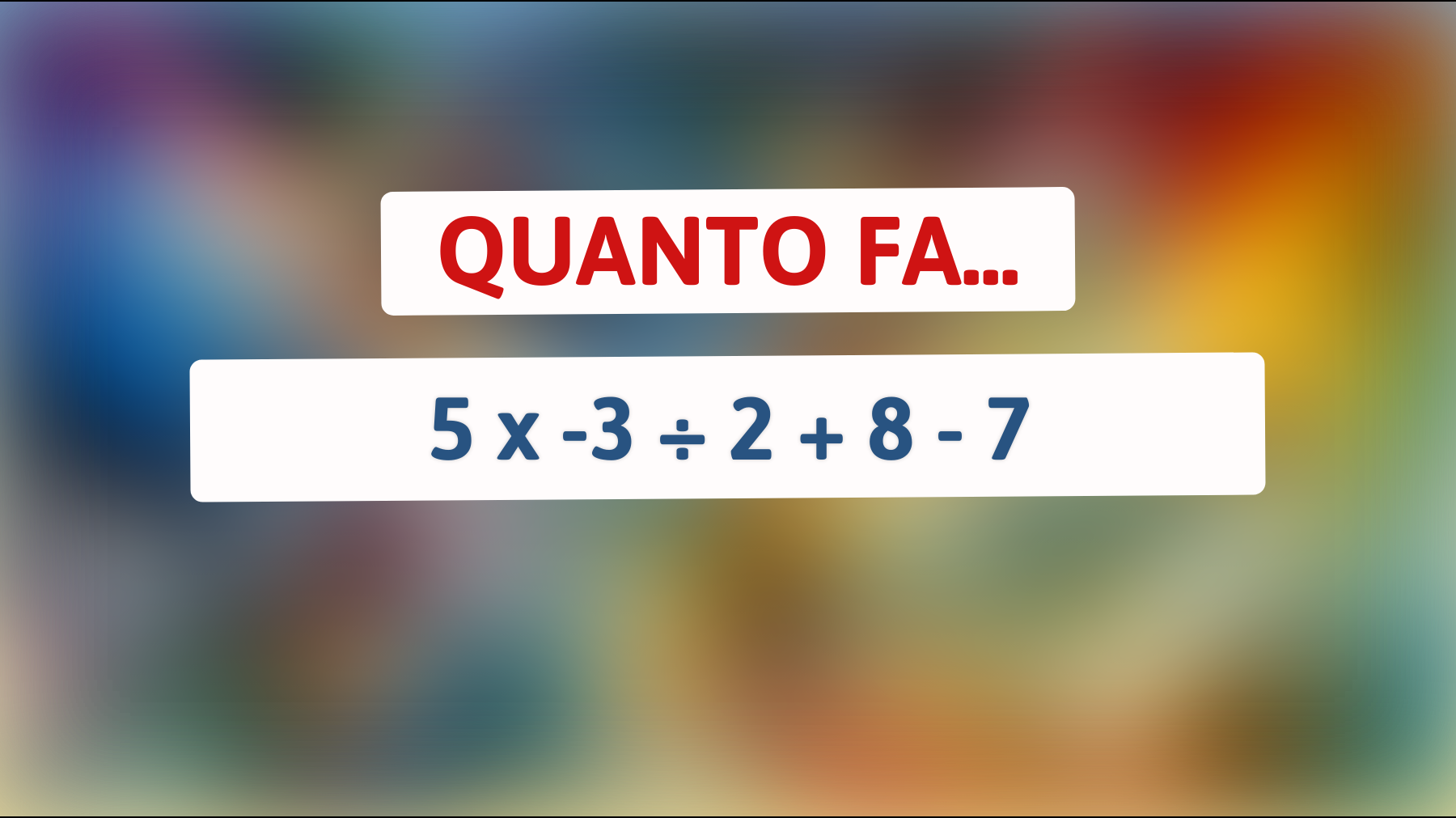 \"Sfida la tua mente: Risolvi l'indovinello matematico che solo i più intelligenti riescono a capire!\""