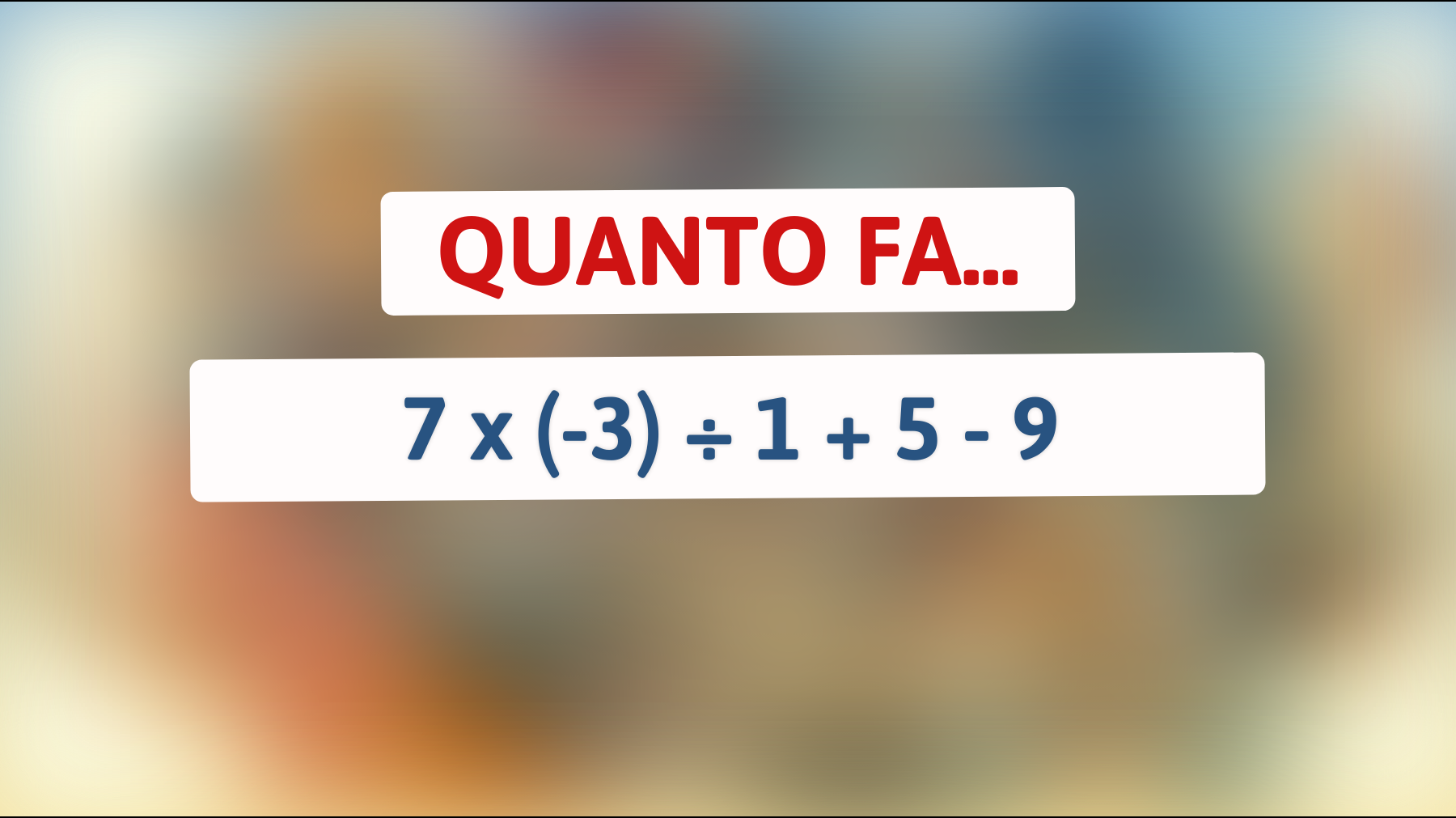 Hai il coraggio di risolvere l'indovinello che solo il 5% delle menti geniali può risolvere?Ểcade tu ci riesci!"