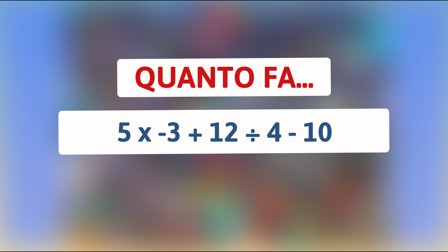 \"Sfida il tuo QI con questo indovinello matematico: riesci a risolverlo prima di leggere la soluzione?\""