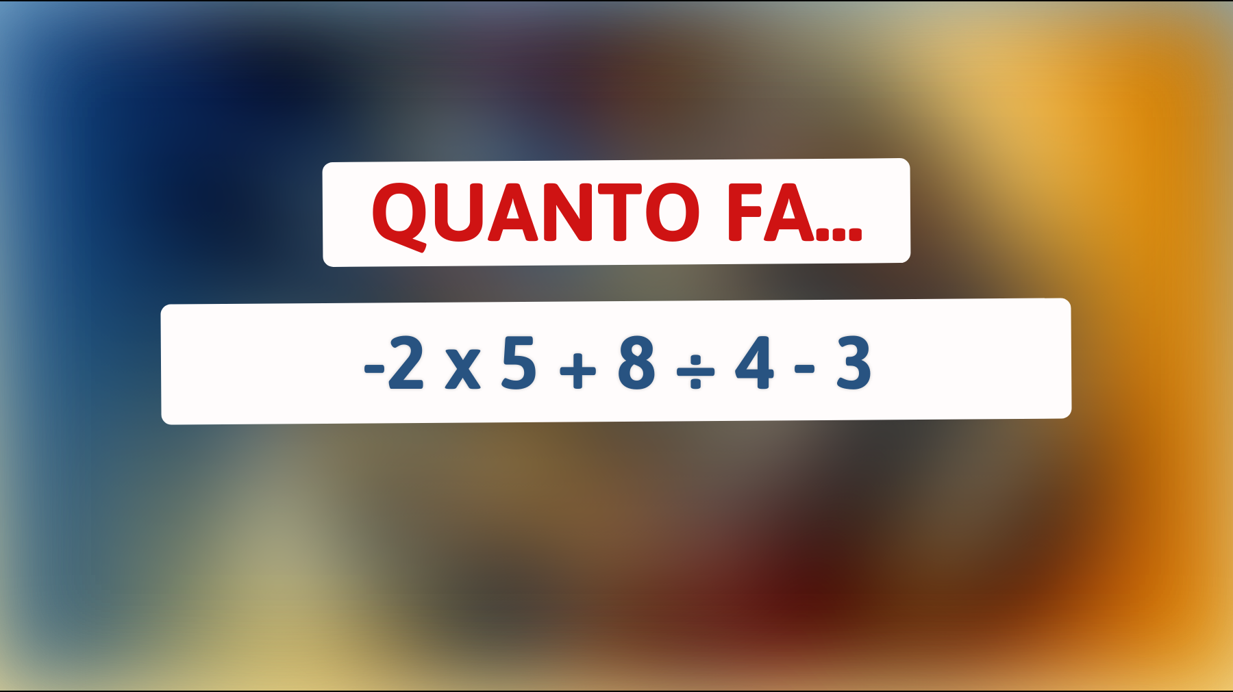 \"Sfida la tua intelligenza: la maggior parte delle persone sbaglia questo semplice calcolo matematico!\""