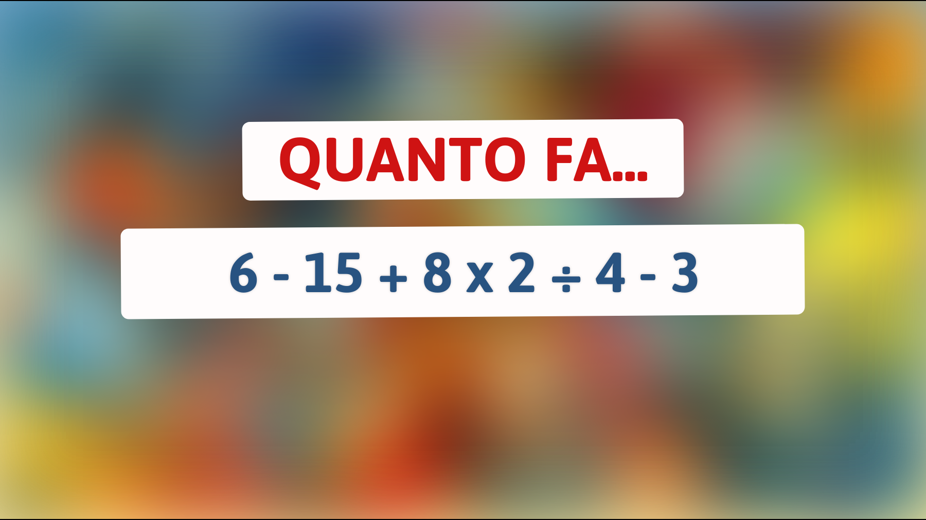 \"Solo il 1% riesce a risolvere questo indovinello matematico complesso: sei tra loro?\""